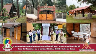 Inauguran Delfina Gómez y Marco Aurelio Carbajal Casa de Descanso SMSEMValle de Bravo [upl. by Etoile]