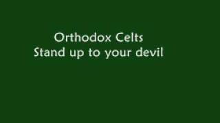 Orthodox Celts  Stand up to your devil [upl. by Hillari559]