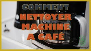 Comment nettoyer machine à café [upl. by Jelle217]