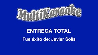 Entrega Total  Multikaraoke  Fue Éxito De Javier Solís [upl. by Pillihp237]