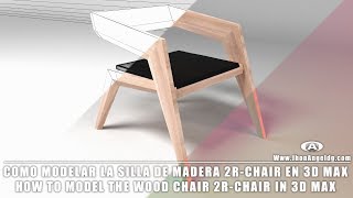 Como modelar la silla de madera 2R en 3D Max  How to model the 2R wooden chair in 3D Max [upl. by Llebanna46]