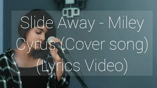 Slide Away  Miley Cyrus Cover By Ditty Ann Denny Lyrics video  Ash Whatsapp status [upl. by Frodi]