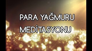 Para Yağmuru Meditasyonu [upl. by Yspyg394]