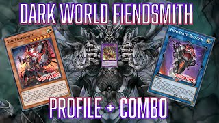 YUGIOH Dark World FiendSmith Deck Profile  Combo [upl. by Gib]