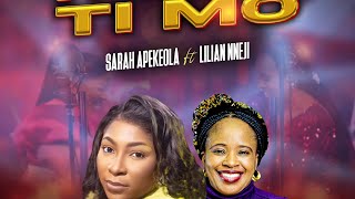 AYEMATIMO SARAH APEKEOLA FT LILIAN NNEJI [upl. by Retsub]