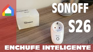 🔴 Enchufe inteligente Wifi SONOFF S26  Compatible con GOOGLE Home [upl. by Dranal201]