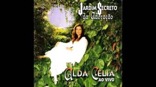 Jardim Secreto da Adoração  Alda Célia [upl. by Laidlaw]