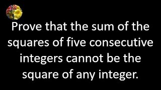 Russian Olympiad Prove that the sum of the squares of five consecutive integers cannot be a square [upl. by Noyart1]