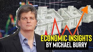 Michael Burry’s Economic Insights [upl. by Rumney751]