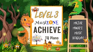 Major Minors Music Academy Level 3 MusiZONE Achieve TQ Piano [upl. by Yttocs]