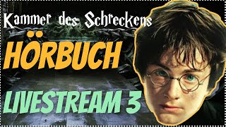 Harry Potter Hörbuch Kammer des Schreckens  Livestream 3  Kammer des Schreckens Hörspiel Kap 89 [upl. by Lohse615]