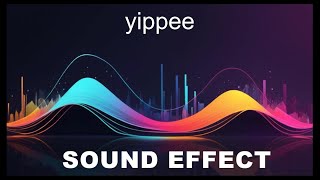 Yippee Sound Effects  HD SFX 🎧 [upl. by Myers]