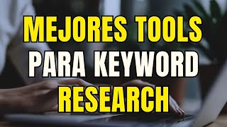 Mejores Herramientas de Palabras Clave seo para keyword research para mí 🔥💼 [upl. by Sinnaiy]