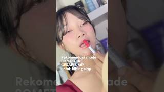 Bibir gelap pake warna ini somethinc makeup makeuplokal makeupkorea [upl. by Ecnesse]