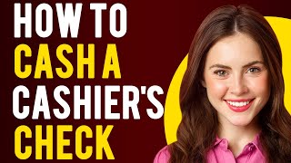 How To Cash a Cashier’s Check Where Can I Cash a Cashier’s Check [upl. by Enrahs]