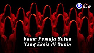 Kaum Pemuja Setan yang Eksis di Dunia [upl. by Naira]