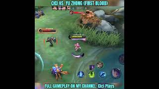 CICI VS YU ZHONG FIRST BLOOD MLBB🔥 mlbbshorts mlbbhighlights mlbbcreatorcamp mlbb shorts [upl. by Munafo]