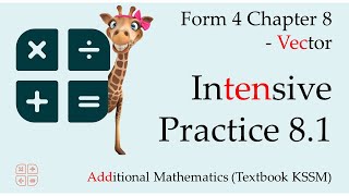 KSSM Form 4 Add Maths Chapter 8  Intensive Practice 81  Vectors [upl. by Nassir]