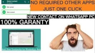 How To Add New Contacts On Whatsapp PC 💻 No Required Other Software Just 1 Click Laptop PC [upl. by Seeto659]