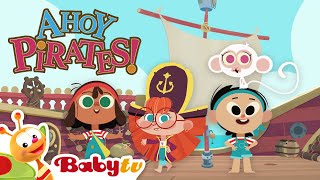 Ahoy Pirates 🦜  Nursery Rhymes amp Songs for kids BabyTV [upl. by Ylicic]