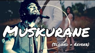 Muskurane ki Wajah tum ho Lofi  Slowed  Reverb Lyrics  Arijit Singh  Bollywood hindi lofi song [upl. by Blackwell700]