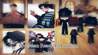 Questism React To Lookism  Part 3 [upl. by Bald972]