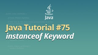 Java Tutorial for Beginners  Learn Java  75  instanceof Keyword [upl. by Rowney167]