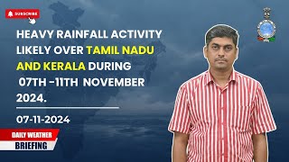 Heavy rainfall activity likely over Tamil Nadu and Kerala during 07th 11th November 2024 [upl. by Nennerb]