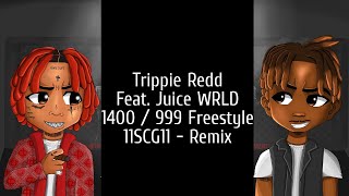 Trippie Redd Feat Juice WRLD  1400999 Freestyle  LYRICS VIDEO 11SCG11 Remix [upl. by Clarance]