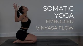 Somatic Yoga Embodied Vinyasa Flow for Enhanced MindBody Awareness [upl. by Patrich490]