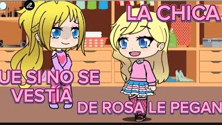 POVLA CHICA QUE DECIA QUE SI NO SE VESTÍA DE ROSA LE PEGAN MI VERSIÓN [upl. by Semaj]