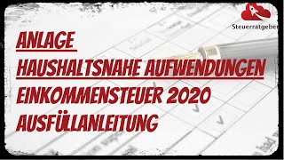 Anlage Haushaltsnahe Aufwendungen  Eine Ausfüllanleitung [upl. by Ytram269]