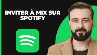 Comment Inviter Quelquun À Votre Blend Sur Spotify [upl. by Karab]