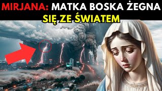 MIRJANA MATKA BOŻA ŻEGNA SIĘ ZE ŚWIATEM  ORĘDZIE MATKI BOŻEJ [upl. by Charleton]