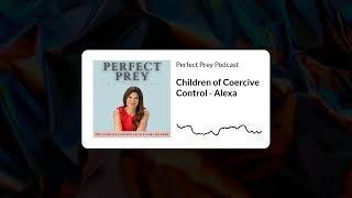 Podcast  Children of Coercive Control  Alexa [upl. by Dareen]