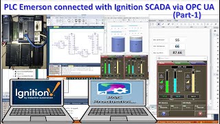 Emerson PLC connected with Ignition SCADA via OPC UA communication Part1 [upl. by Cly744]