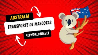 Emigrar Australia con mascotas  Paso a paso  Petworldtravel [upl. by Ibbie974]