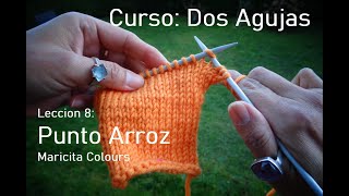 C U R S O 💕 Dos Agujas TRICOT Lección 8 Punto Arroz por Maricita Colours [upl. by Aiyt237]