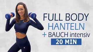 20 MIN FULL BODY HANTELN WORKOUT  BAUCH INTENSIV  Hohe Intensität mit Gewichten  Katja Seifried [upl. by Obrien793]