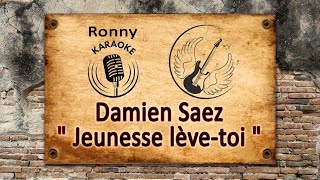 Damien Saez  Jeunesse lève toi  Karaoke avec texte [upl. by Bernetta]