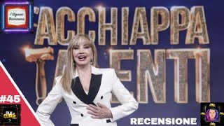 L ACCHIAPPA TALENTI  RECENSIONE DEL TERRIBILE SHOW DI RAI 1 CONDOTTO DA MILLY CARLUCCI [upl. by Nwahsat513]