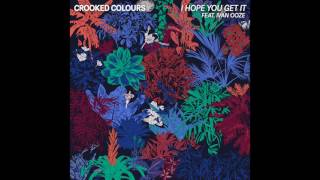 Crooked Colours  I Hope You Get It feat Ivan Ooze Official Audio [upl. by Jeramey]