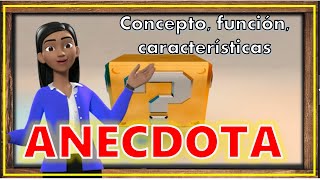 La anécdota Concepto función características y sus partes [upl. by Eiddet]