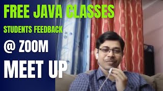 Free Java Online Class Students FeedBack  Zoom Meet Up  Next Saturday Try To Attend Zoom Meet Up [upl. by Eicnarf]