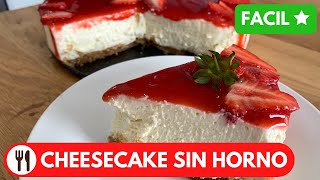 TARTA DE QUESO SIN HORNO  RECETA DE CHEESECAKE SUPER CREMOSA [upl. by Eetnom733]