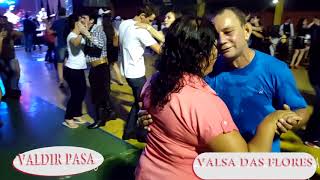 VALSA DAS FLORES VALDIR PASA AO VIVO [upl. by Ayisan125]