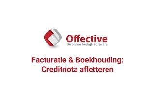 Offective  Facturatie amp Boekhouding Creditnota afletteren [upl. by Eugirne]