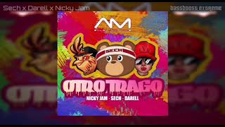 Otro Trago Remix Bass Boosted Sech Darell Nicky Jam amp Dj Alex Martini [upl. by Eahsram]