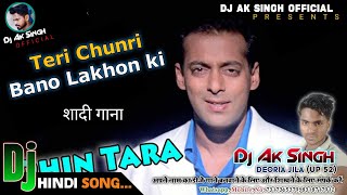 Teri Chunri Bano Lakhon Ki Kumar Sanu Shadi Dj Remix Song Dj Ak Singh Deoria Jila UP 52 [upl. by Refotsirhc]