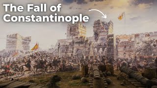 The Fall of Constantinople The End of the Byzantine Empire [upl. by Hogle]